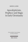 Image for Apocalypticism, Prophecy and Magic in Early Christianity : Collected Essays