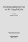 Image for Challenging Perspectives on the Gospel of John