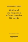 Image for Wettbewerb und Kooperation auf dem deutschen DSL-Markt : OEkonomik, Technik und Regulierung