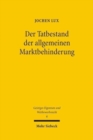 Image for Der Tatbestand der allgemeinen Marktbehinderung : Ein Beitrag zu den Grenzen des Lauterkeitsrechts