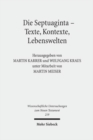 Image for Die Septuaginta - Texte, Kontexte, Lebenswelten