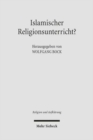 Image for Islamischer Religionsunterricht? : Rechtsfragen, Landerberichte, Hintergrunde