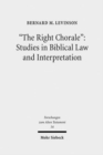 Image for &quot;The Right Chorale&quot;: Studies in Biblical Law and Interpretation