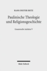 Image for Paulinische Theologie und Religionsgeschichte : Gesammelte Aufsatze V