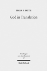 Image for God in Translation : Deities in Cross-Cultural Discourse in the Biblical World