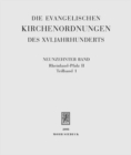 Image for Die evangelischen Kirchenordnungen des XVI. Jahrhunderts : Neunzehnter Band: Rheinland-Pfalz II. 1. Teilband: Die Reichsstadte Landau, Speyer, Worms; die Grafschaften Leiningen, Sayn und Wied. 2. Teil