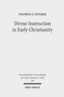 Image for Divine Instruction in Early Christianity