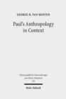 Image for Paul&#39;s Anthropology in Context : The Image of God, Assimilation to God, and Tripartite Man in Ancient Judaism, Ancient Philosophy and Early Christianity