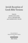Image for Jewish Reception of Greek Bible Versions : Studies in Their Use in Late Antiquity and the Middle Ages