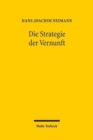 Image for Die Strategie der Vernunft : Problemlosende Vernunft, rationale Metaphysik und Kritisch-Rationale Ethik