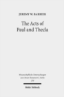 Image for The Acts of Paul and Thecla : A Critical Introduction and Commentary
