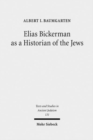 Image for Elias Bickerman as a Historian of the Jews