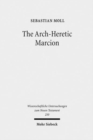 Image for The Arch-Heretic Marcion