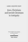 Image for Jews, Christians and Jewish Christians in Antiquity