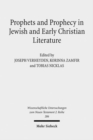 Image for Prophets and Prophecy in Jewish and Early Christian Literature