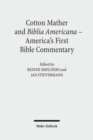 Image for Cotton Mather and Biblia Americana - America&#39;s First Bible Commentary