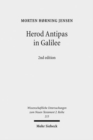 Image for Herod Antipas in Galilee : The Literary and Archaeological Sources on the Reign of Herod Antipas and its Socio-Economic Impact on Galilee