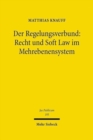 Image for Der Regelungsverbund: Recht und Soft Law im Mehrebenensystem