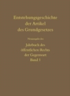Image for Entstehungsgeschichte der Artikel des Grundgesetzes : Neuausgabe des Jahrbuch des oeffentlichen Rechts der Gegenwart, Band 1 n.F. (1951)
