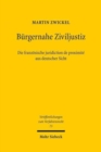 Image for Burgernahe Ziviljustiz: Die franzosische juridiction de proximite aus deutscher Sicht