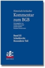 Image for Historisch-kritischer Kommentar zum BGB : Band III: Schuldrecht. Besonderer Teil. 1. Teilband: vor  433 -  656. 2. Teilband:  657-853