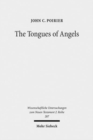 Image for The Tongues of Angels : The Concept of Angelic Languages in Classical Jewish and Christian Texts