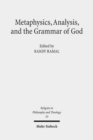 Image for Metaphysics, Analysis, and the Grammar of God : Process and Analytic Voices in Dialogue