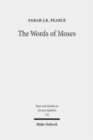 Image for The Words of Moses : Studies in the Reception of Deuteronomy in the Second Temple Period