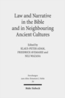 Image for Law and Narrative in the Bible and in Neighbouring Ancient Cultures