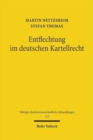 Image for Entflechtung im deutschen Kartellrecht : Wettbewerbspolitik, Verfassungsrecht, Wettbewerbsrecht