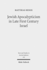 Image for Jewish Apocalypticism in Late First Century Israel : Reading &#39;Second Baruch&#39; in Context