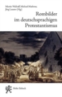 Image for Rombilder im deutschsprachigen Protestantismus : Begegnungen mit der Stadt im &quot;langen 19. Jahrhundert&quot;