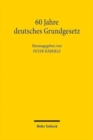 Image for 60 Jahre deutsches Grundgesetz : Beitrage aus dem Jahrbuch des oeffentlichen Rechts der Jahre 2009-2011