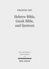 Image for Hebrew Bible, Greek Bible, and Qumran: Collected Essays