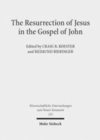 Image for The Resurrection of Jesus in the Gospel of John