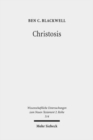 Image for Christosis : Pauline Soteriology in Light of Deification in Irenaeus and Cyril of Alexandria