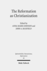 Image for The Reformation as Christianization