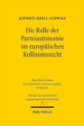 Image for Die Rolle der Parteiautonomie im europaischen Kollisionsrecht
