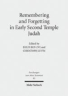 Image for Remembering and Forgetting in Early Second Temple Judah