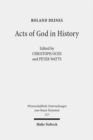 Image for Acts of God in History : Studies Towards Recovering a Theological Historiography
