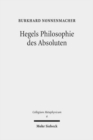 Image for Hegels Philosophie des Absoluten : Eine Untersuchung zu Hegels &quot;Wissenschaft der Logik&quot; und reifem System