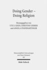 Image for Doing Gender - Doing Religion : Fallstudien zur Intersektionalitat im fruhen Judentum, Christentum und Islam