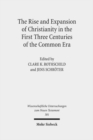 Image for The Rise and Expansion of Christianity in the First Three Centuries of the Common Era