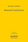 Image for Bismarck&#39;s Institutions