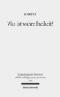 Image for Was ist wahre Freiheit? : Diatribe IV 1