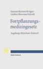 Image for Fortpflanzungsmedizingesetz : Augsburg-Munchner-Entwurf (AME-FMedG)