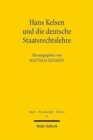 Image for Hans Kelsen und die deutsche Staatsrechtslehre