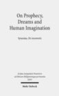 Image for On Prophecy, Dreams and Human Imagination : Synesius, De insomniis