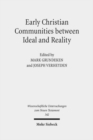 Image for Early Christian Communities Between Ideal and Reality