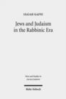 Image for Jews and Judaism in the Rabbinic Era